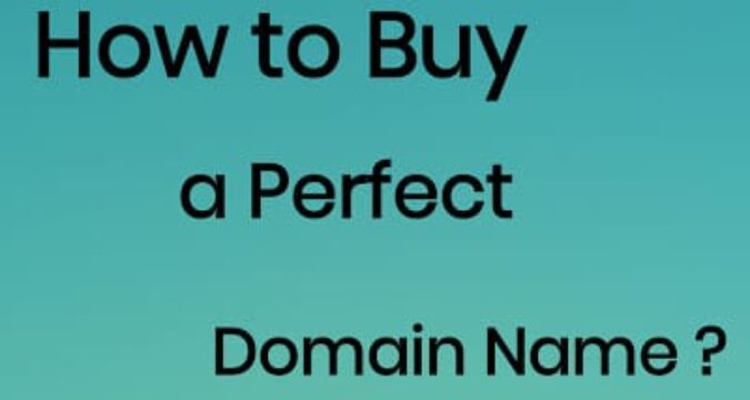 How to Buy a Perfect Domain Name?