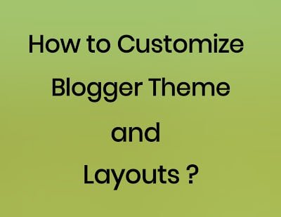 Customize blogger theme and layout