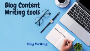Blog content writing tools