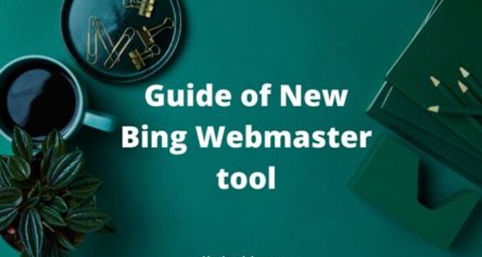 Full Guide of New Bing Webmaster tool