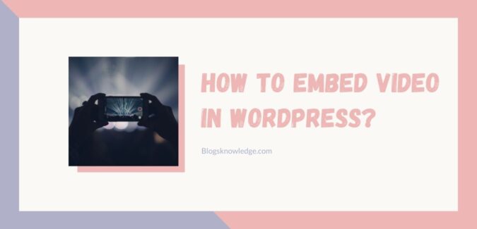 how to embed video in wordpress